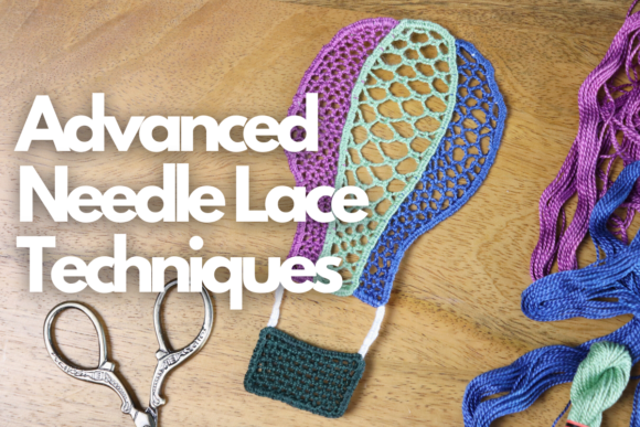 Advanced Needle Lace Techniques