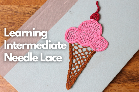 Learning Intermediate Needle Lace