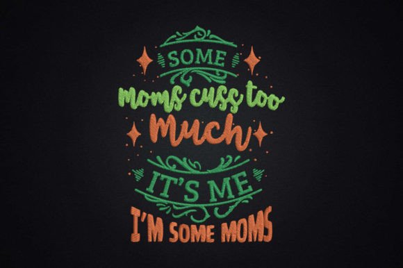 Some Moms Cuss Too Much It’s Me